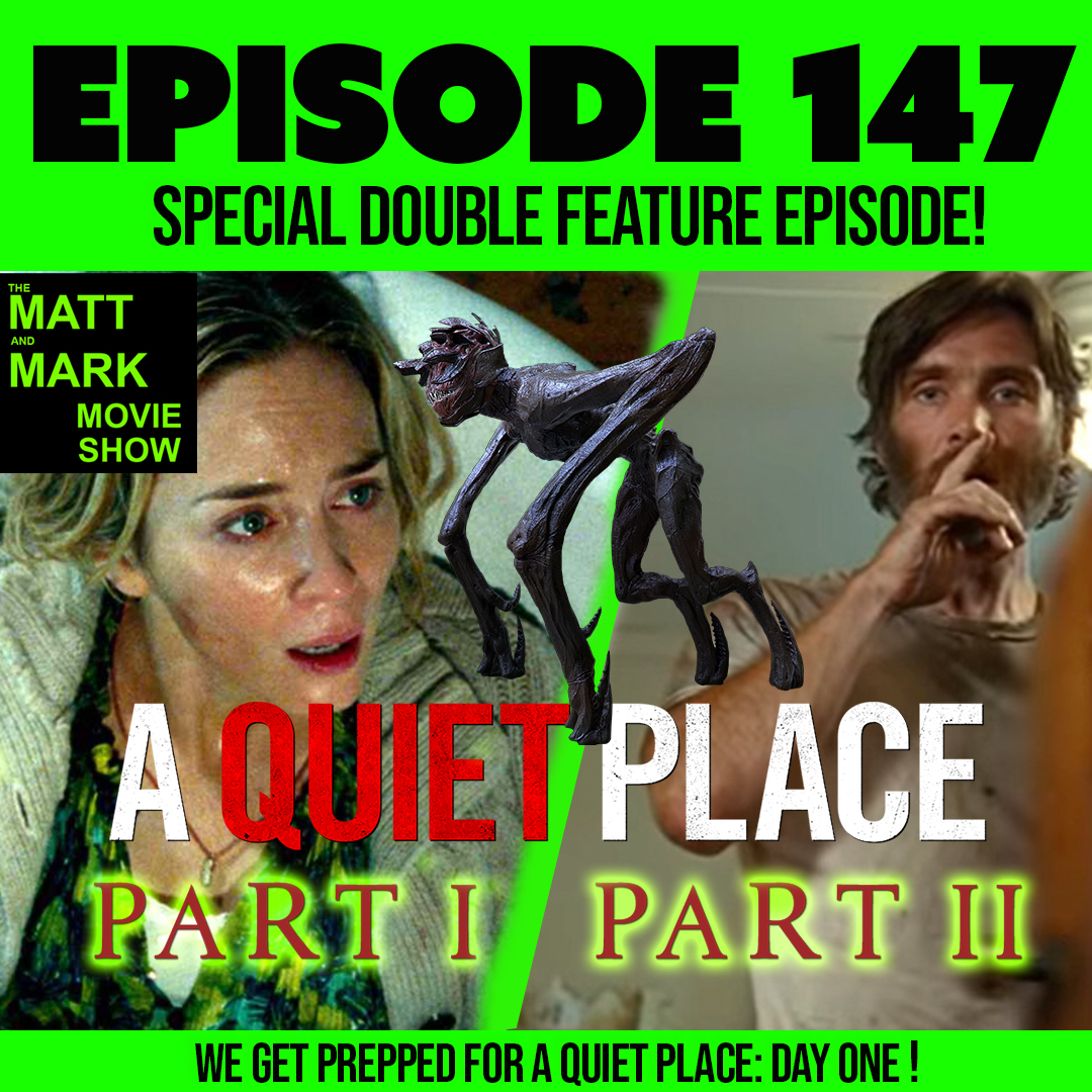 Get Prepped for A Quiet Place: Day One — We’re Revisiting A Quiet Place (2018) and A Quiet Place Part II (2020) in this DOUBLE FEATURE SPECIAL!